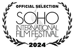 OFFICIAL SELECTION - SOHO International File Festival - 2024